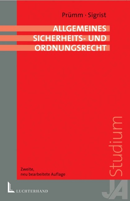 Allgemeines Sicherheits- und Ordnungsrecht - Hans Paul Prümm, Hans Sigrist