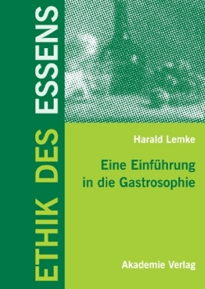 Ethik des Essens - Harald Lemke