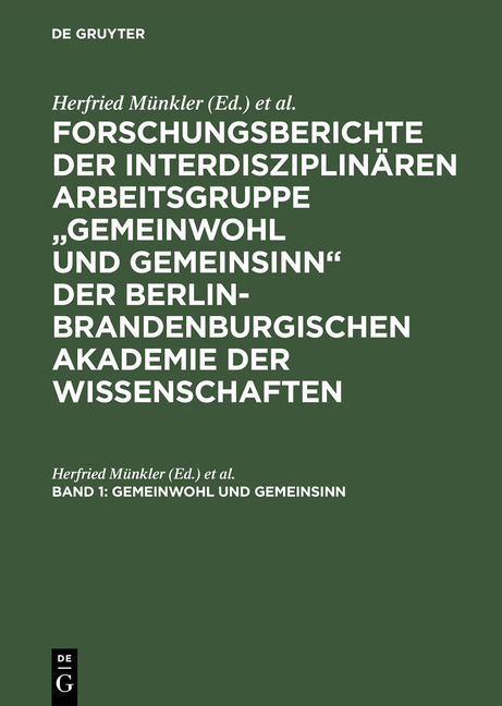 Forschungsberichte der interdisziplinären Arbeitsgruppe "Gemeinwohl... / Gemeinwohl und Gemeinsinn - 