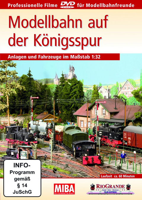 Modellbahn auf der Königsspur Anlagen und Fahrzeuge im Maßstab 1:32