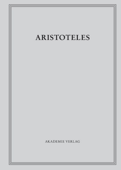 Aristoteles: Aristoteles Werke / Zoologische Schriften II