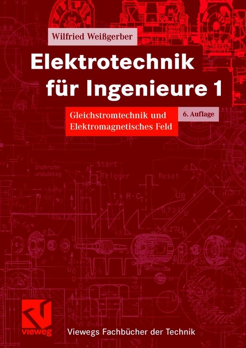 Elektrotechnik für Ingenieure - Wilfried Weißgerber