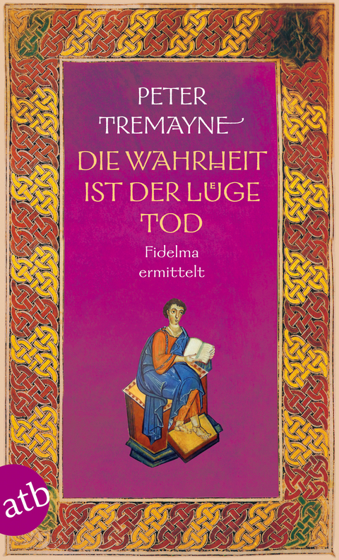 Die Wahrheit ist der Lüge Tod - Peter Tremayne