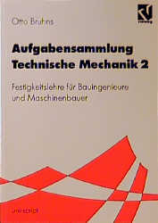 Aufgabensammlung Technische Mechanik - Otto Bruhns