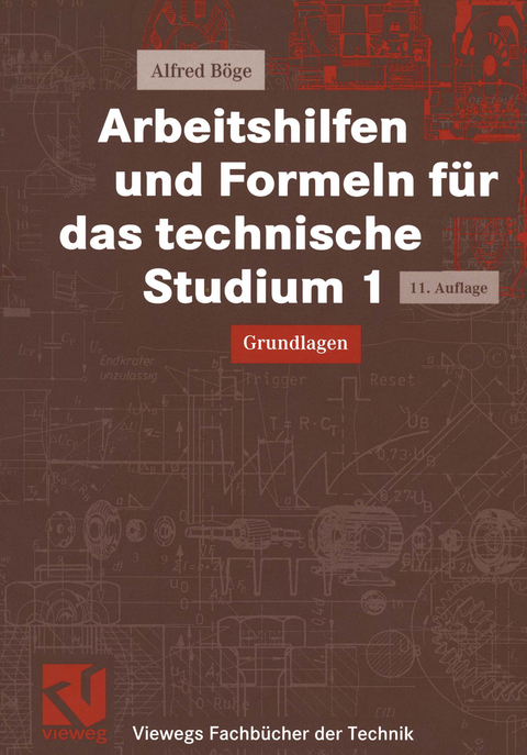 Arbeitshilfen und Formeln für das technische Studium 1 - Alfred Böge