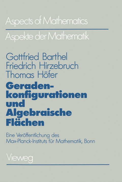 Geradenkonfigurationen und Algebraische Flächen - Gottfried Barthel, Friedrich Hirzebruch, Thomas Höfer