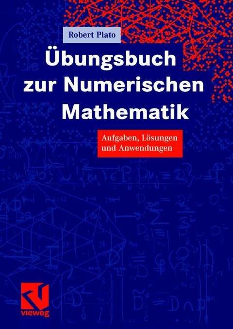 Übungsbuch zur Numerischen Mathematik - Robert Plato