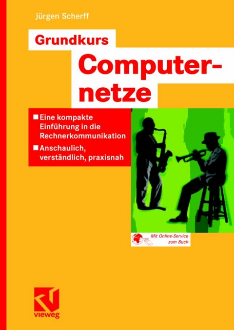 Grundkurs Computernetze - Jürgen Scherff