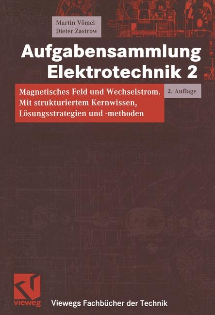 Aufgabensammlung Elektrotechnik 2 - Martin Vömel, Dieter Zastrow