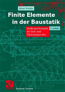 Finite Elemente in der Baustatik - Horst Werkle