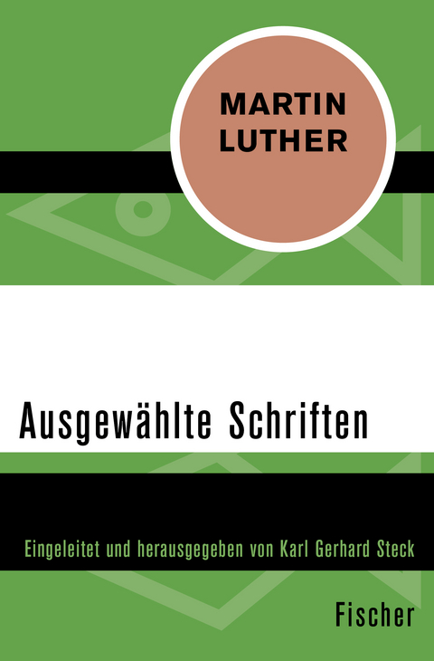 Ausgewählte Schriften - Martin Luther