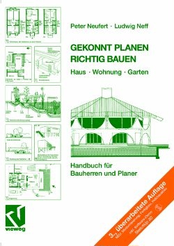 Gekonnt planen - richtig bauen - Peter Neufert, Ludwig Neff