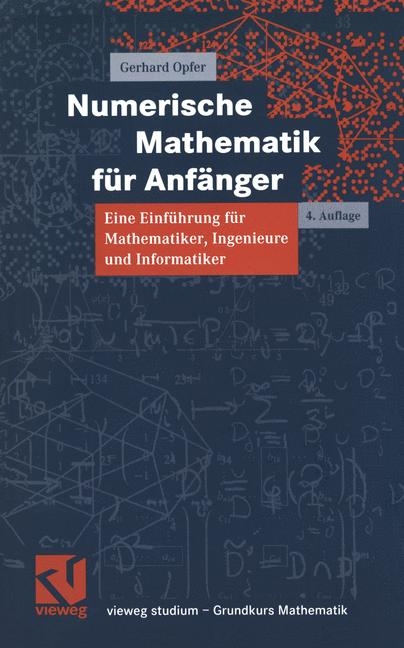 Numerische Mathematik für Anfänger - Gerhard Opfer