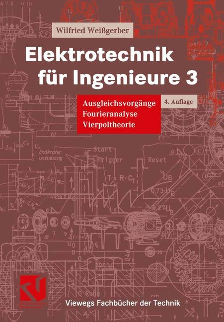 Elektrotechnik für Ingenieure - Wilfried Weißgerber