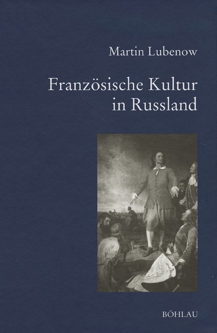 Französische Kultur in Russland - Martin Lubenow