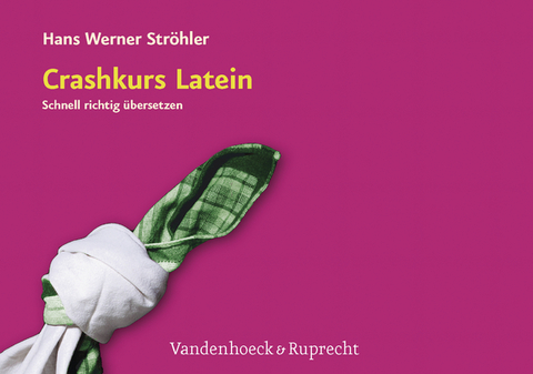 Crashkurs Latein - H. W. Ströhler