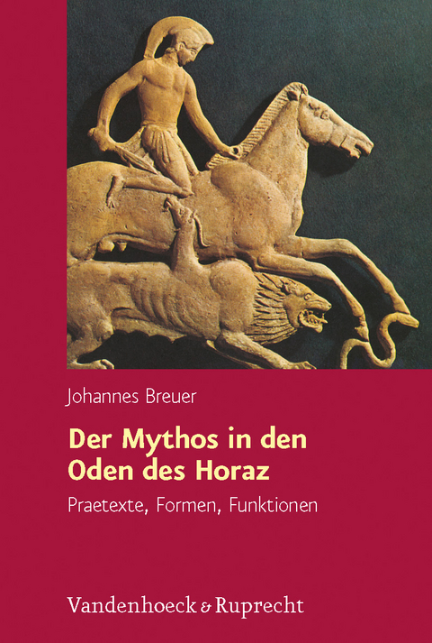 Der Mythos in den Oden des Horaz - Johannes Breuer