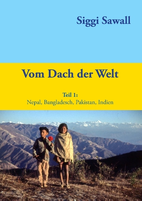 Vom Dach der Welt - Siggi Sawall