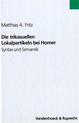 Die trikasuellen Lokalpartikeln bei Homer - Matthias Fritz