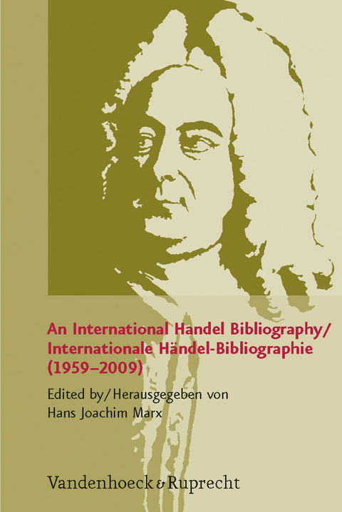 An International Handel Bibliography / Internationale Händel-Bibliographie (1959-2009) - 