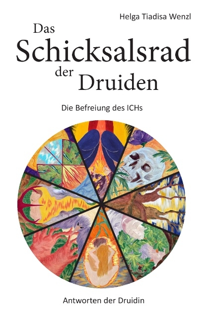 Das Schicksalsrad der Druiden - Helga Tiadisa Wenzl