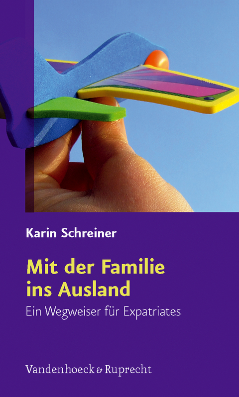 Mit der Familie ins Ausland - Karin Schreiner