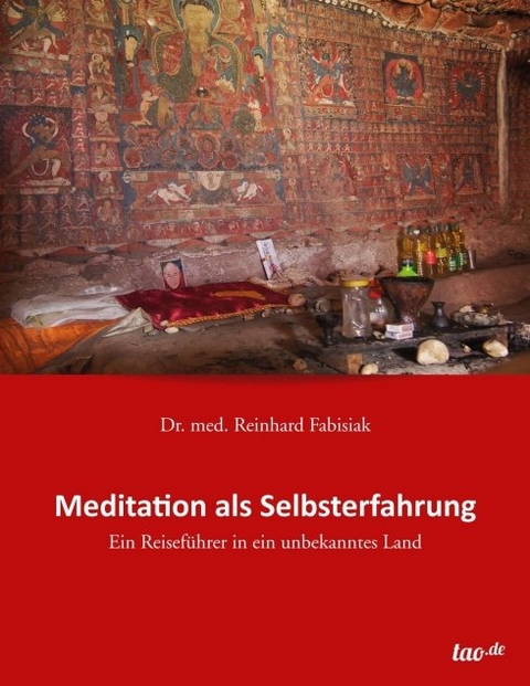 Meditation als Selbsterfahrung - Dr. med. Reinhard Fabisiak