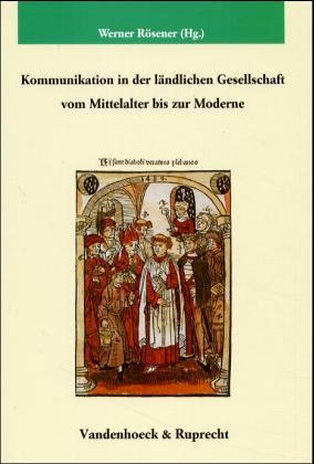 Kommunikation in der ländlichen Gesellschaft vom Mittelalter bis zur Moderne - 