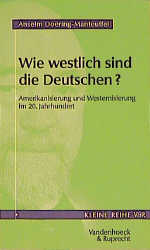 Wie westlich sind die Deutschen? - Anselm Doering-Manteuffel