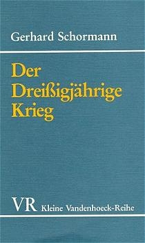 Der Dreißigjährige Krieg - Gerhard Schormann