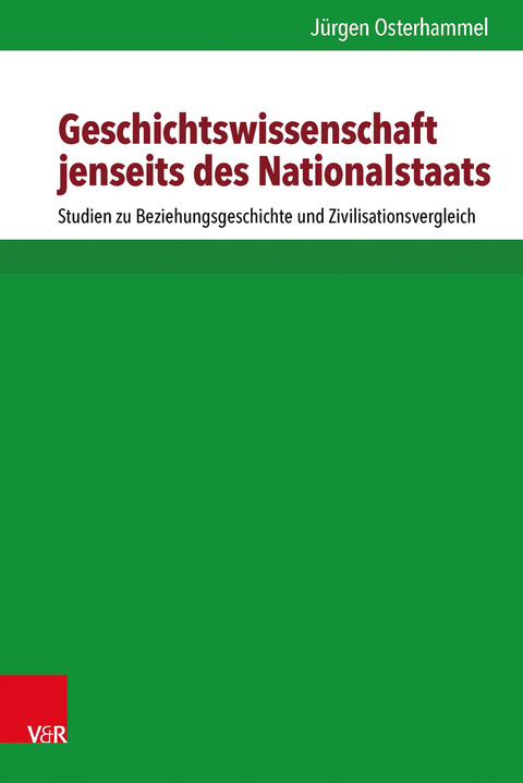 Geschichtswissenschaft jenseits des Nationalstaats - Jürgen Osterhammel