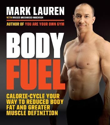 Body Fuel - Mark Lauren, Maggie Greenwood-Robinson