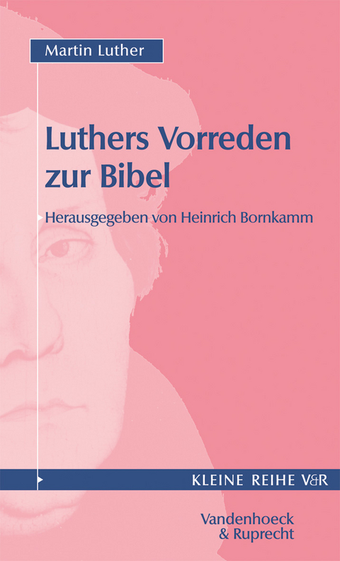 Vorreden zur Bibel - Martin Luther