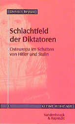 Schlachtfeld der Diktatoren - Dietrich Beyrau