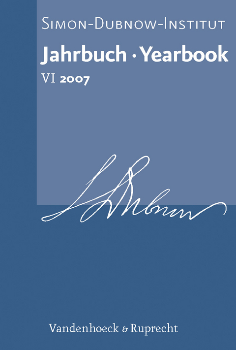 Jahrbuch des Simon-Dubnow-Instituts / Simon Dubnow Institute Yearbook VI (2007) - 