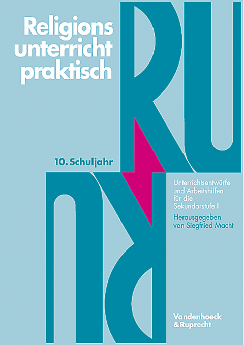 Religionsunterricht praktisch. 10. Schuljahr - 