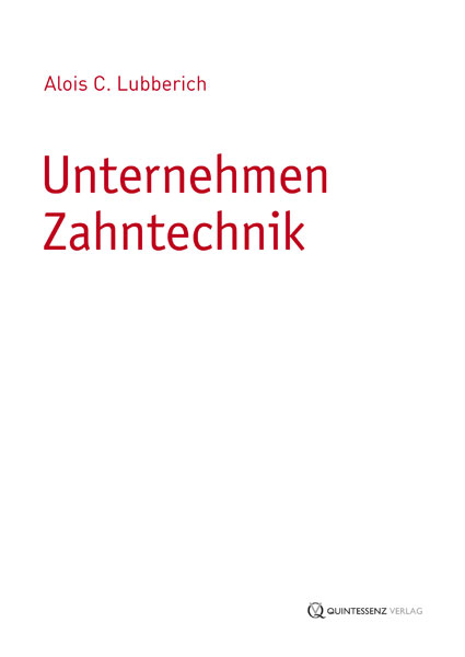 Unternehmen Zahntechnik - Alois C. Lubberich