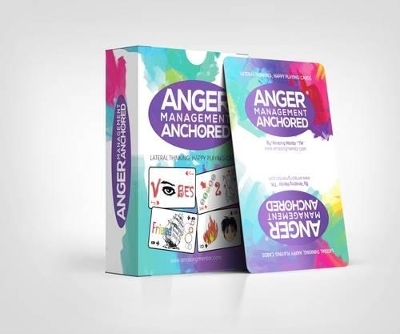 Anger Management Anchored: Vibrant and Lateral Thinking Happy Playing Cards for Anchoring Anger - Teng Juan Shi, Joseph Anthony Tagliarini