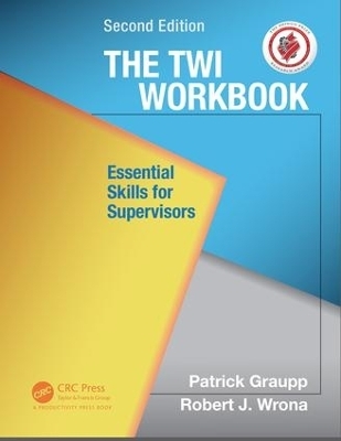 The TWI Workbook - Patrick Graupp, Robert J. Wrona