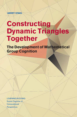 Constructing Dynamic Triangles Together - Gerry Stahl