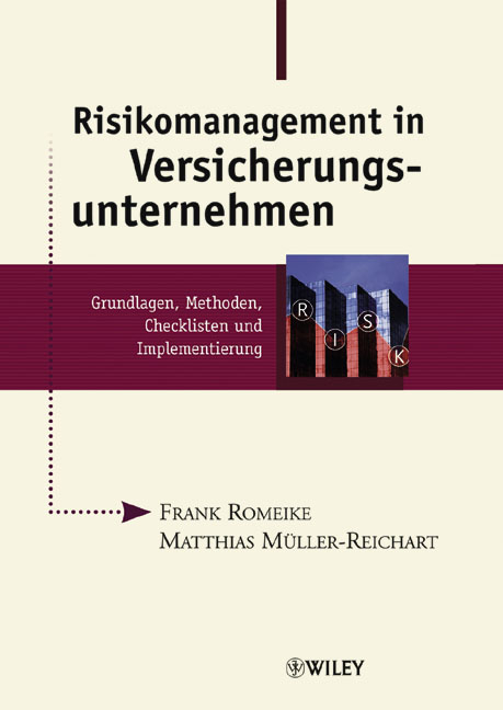 Risikomanagement in Versicherungsunternehmen - Frank Romeike, Matthias Müller-Reichart