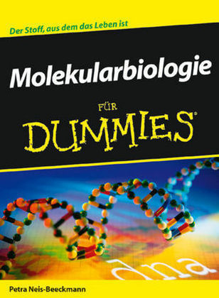 Molekularbiologie für Dummies - Petra Neis-Beeckmann