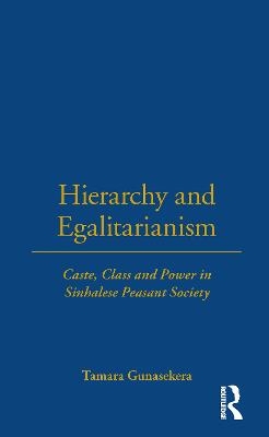 Hierarchy and Egalitarianism - Tamara Gunasekera