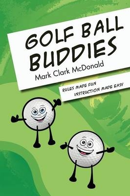 Golf Ball Buddies - Mark Clark McDonald