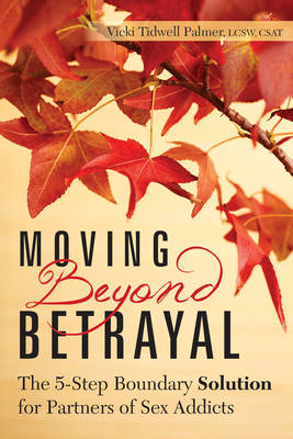 Moving Beyond Betrayal - Vicki Tidwell Palmer