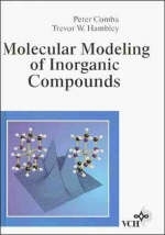 Molecular Modeling of Inorganic Compounds - Peter Comba, Trevor W Hambley