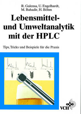 Lebensmittel- und Umweltanalytik mit der HPLC - R Galensa, U Engelhardt, M Bahadir, H Böhm