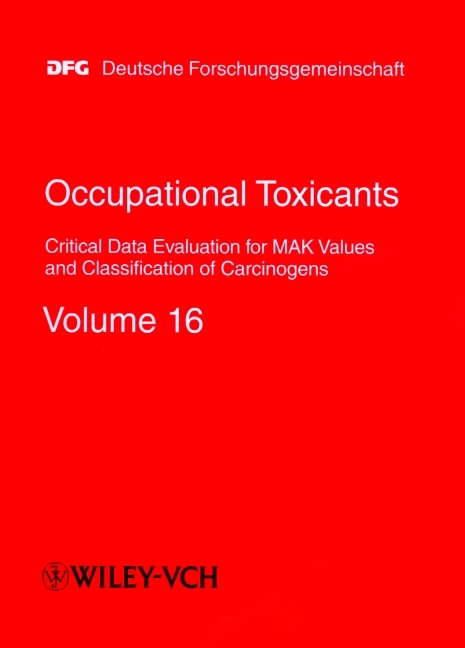 "MAK-Collection for Occupational Health and Safety. Part I: MAK Value Documentations. (was ""Occupational Toxicants: Critical Data Evaluation for MAK Values and Classification for Carcinogens"" until Vol. 20)" / Occupational Toxicants - 