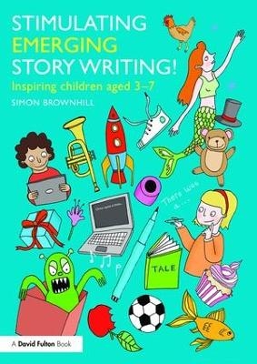 Stimulating Emerging Story Writing! - Simon Brownhill