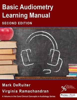 Basic Audiometry Learning Manual - Mark DeRuiter, Virginia Ramachandran